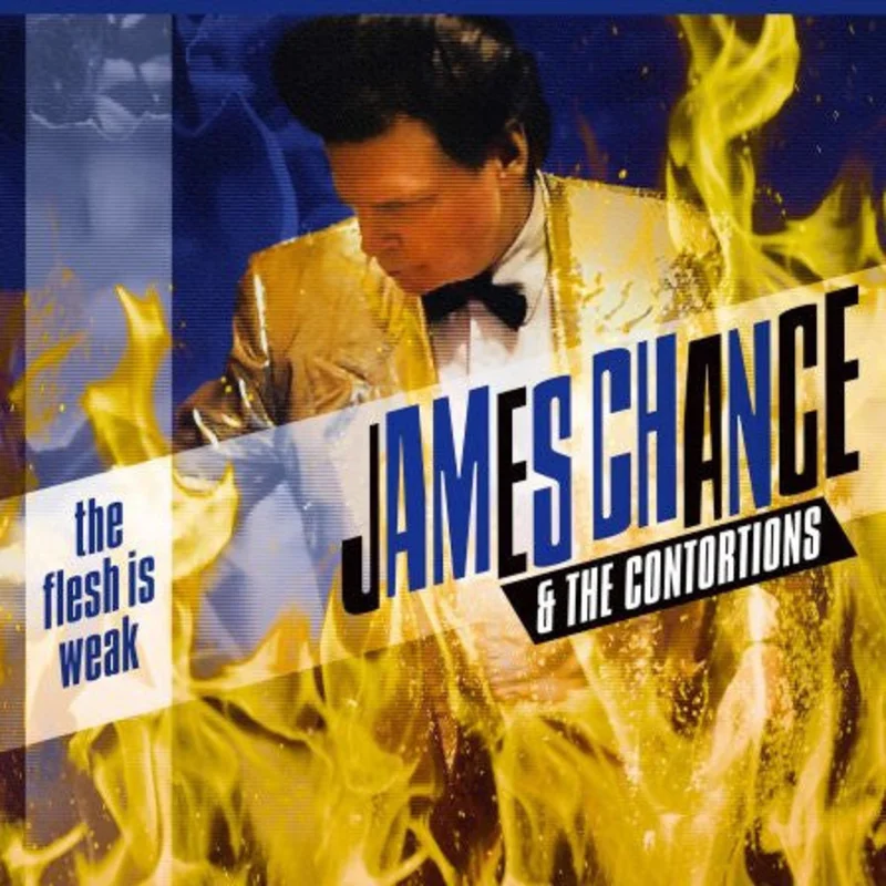 James Chance & The Contortions - The Flesh Is Weak (Vinyl)