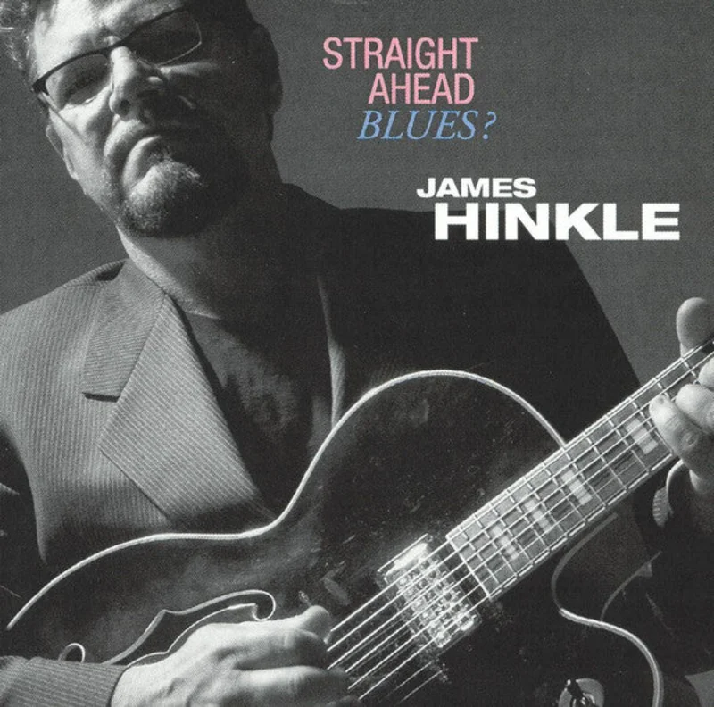 James Hinkle - Straight Ahead Blues? (CD)
