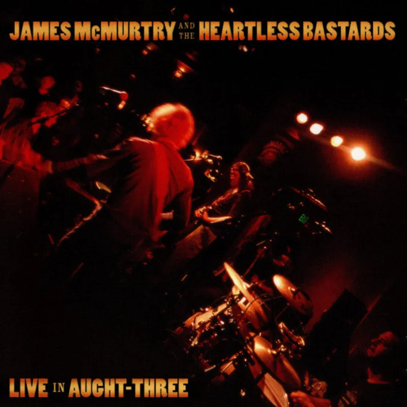 James McMurtry And The Heartless Bastards - Live In Aught-Three (CD)