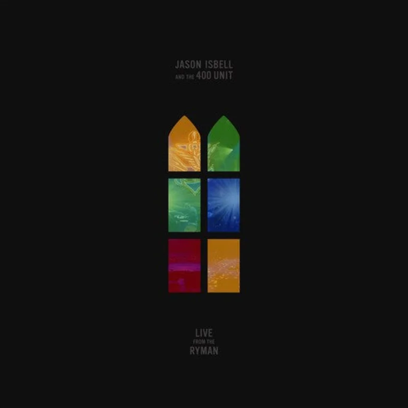 Jason Isbell & The 400 Unit - Live From The Ryman (2XLP)