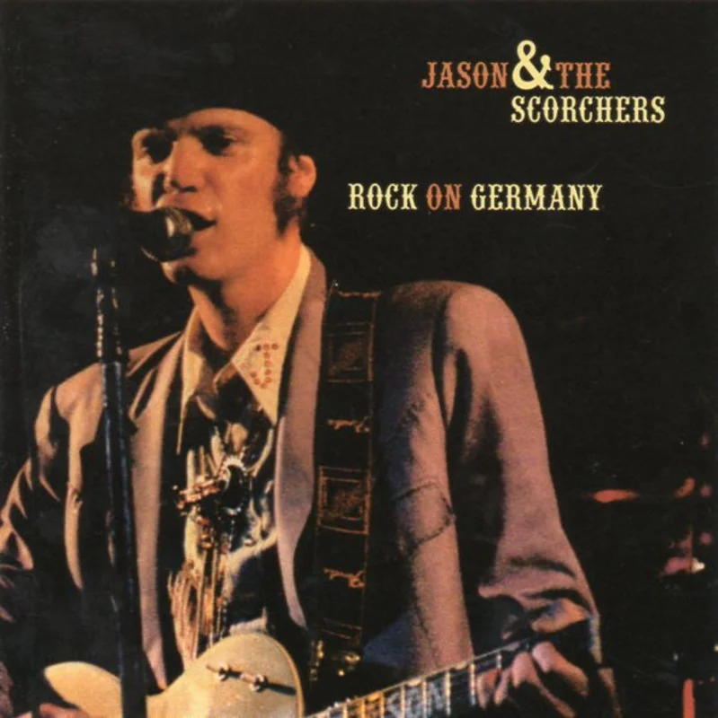 Jason & The Scorchers - Rock On Germany (CD)