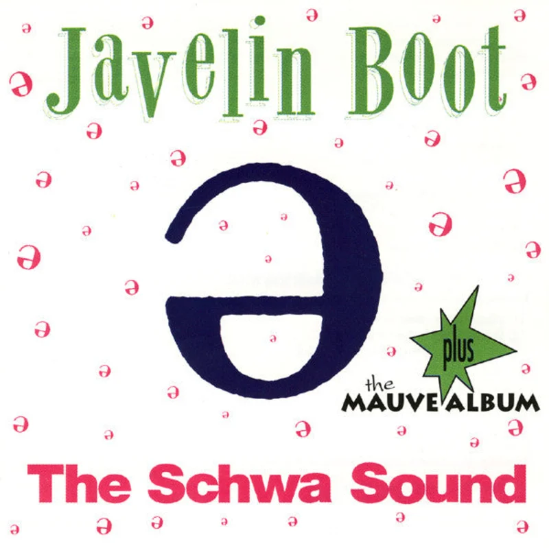 Javelin Boot - The Schwa Sound Plus The Mauve Album (CD)