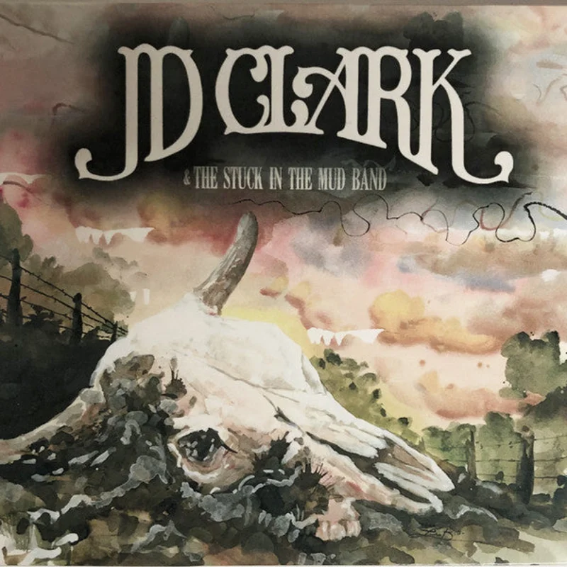 JD Clark & The Stuck In The Mud Band - JD Clark & The Stuck In The Mud Band (Vinyl)