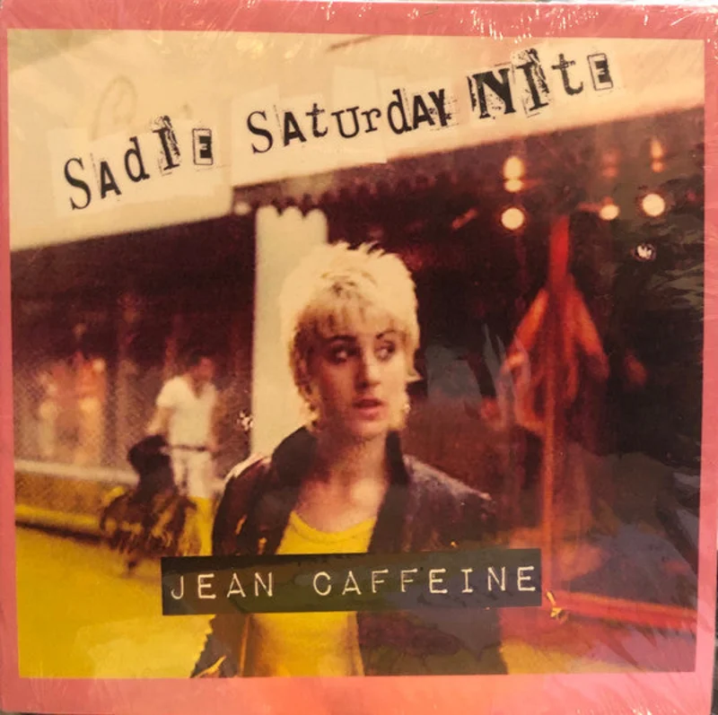 Jean Caffeine  - Sadie Saturday Nite (CDr)