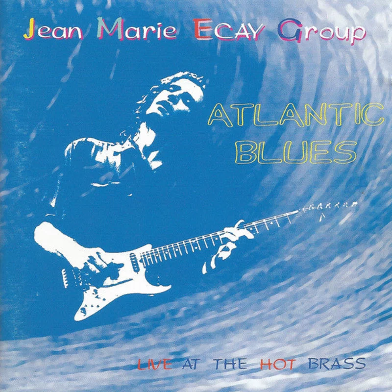 Jean-Marie Ecay - Atlantic Blues - Live at the Hot Brass (CD)