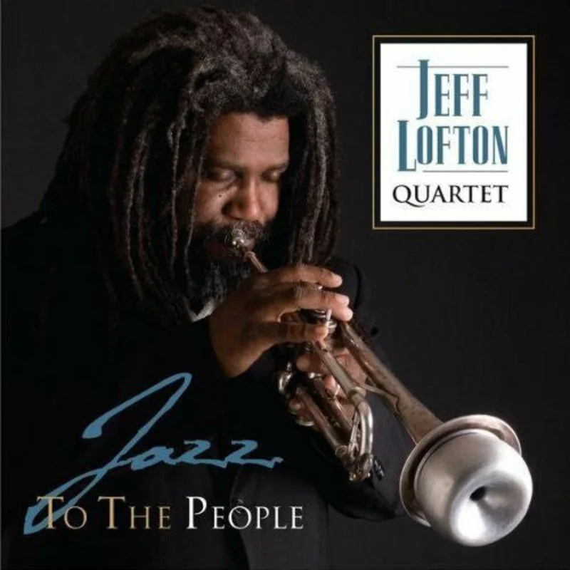 Jeff Lofton Quartet - Jazz To The People (CD)