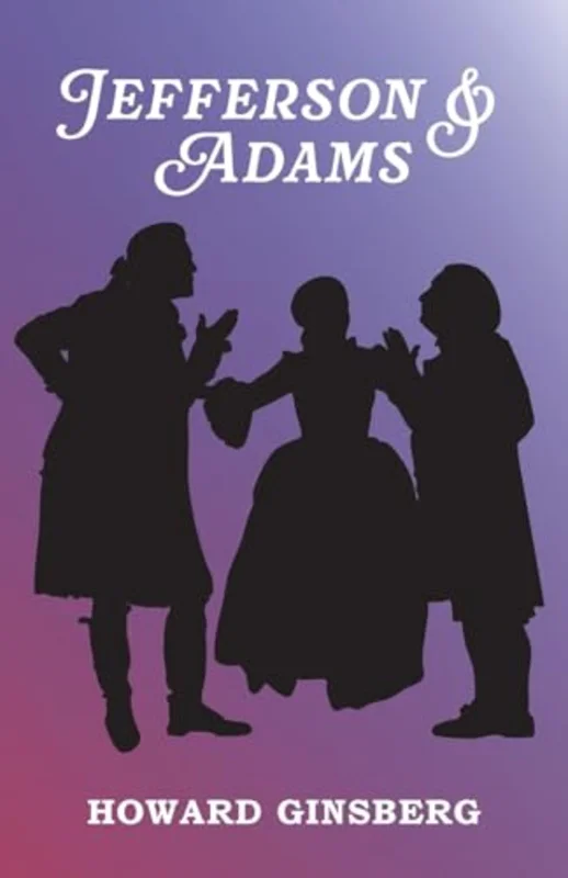 Jefferson & Adams : - a play