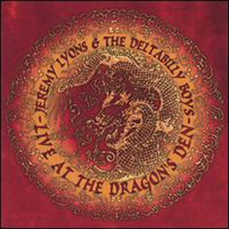 Jeremy Lyons and the Deltabilly Boys - Live At The Dragon's Den