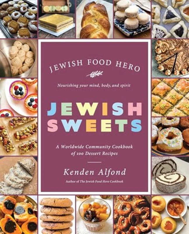 Jewish Sweets : A Worldwide Community Cookbook of 100 Dessert Recipes