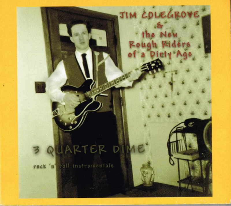 Jim Colgrove & New Rough Riders Of A Dirty Age - 3 Quarter Dime (CD)
