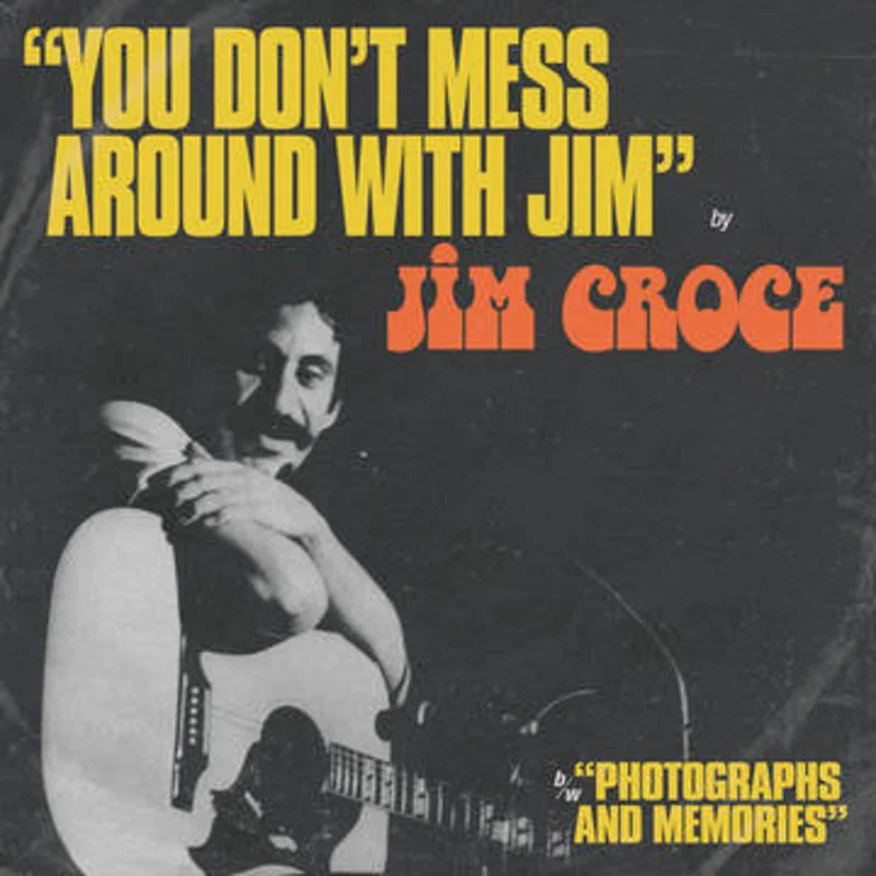 Jim Croce - You Don't Mess Around With Jim b/w Operator (That's Not The Way It Feels) 12