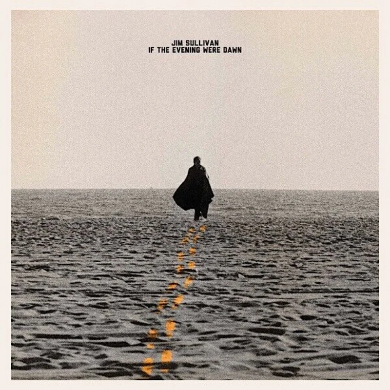 Jim Sullivan - If The Evening Were Dawn LP