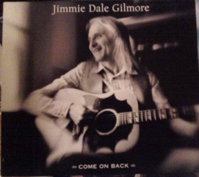 Jimmie Dale Gilmore - Come On Back (CD)