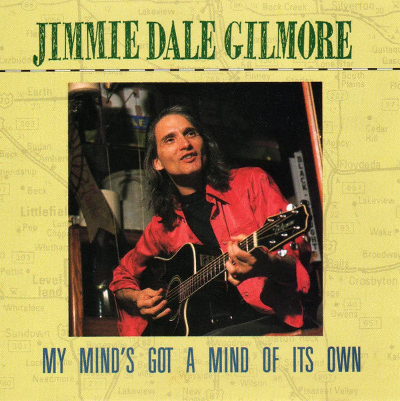 Jimmie Dale Gilmore - My Mind's Got A Mind Of Its Own (CD)