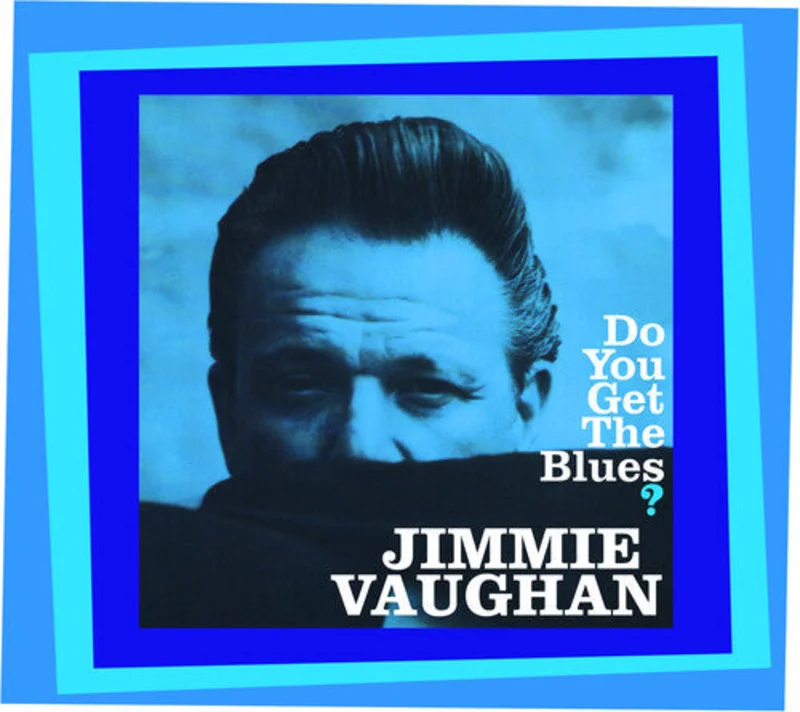 Jimmie Vaughan - Do You Get The Blues? (CD)