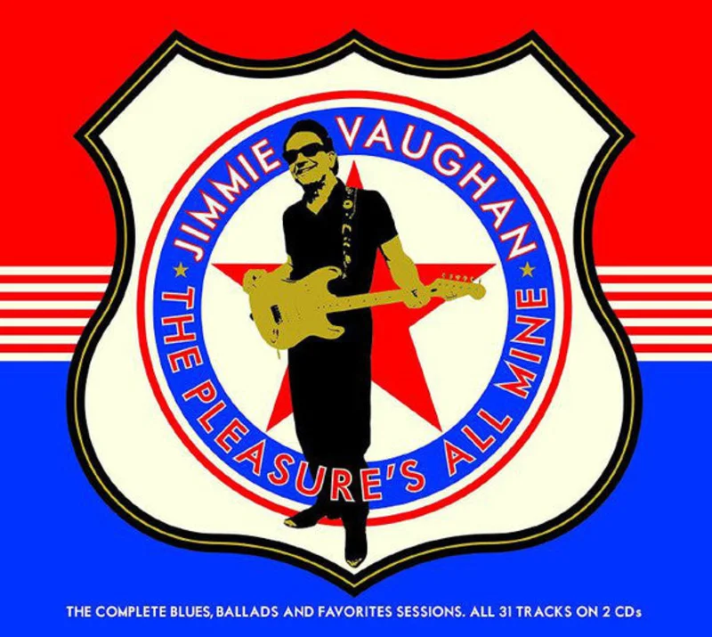 Jimmie Vaughan - The Pleasure's All Mine (The Complete Blues, Ballads And Favorites Sessions) (CD)