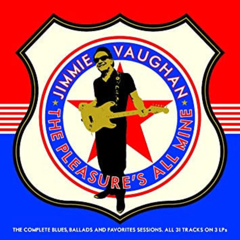 Jimmie Vaughan - The Pleasure's All Mine (The Complete Blues, Ballads And Favourites) (Vinyl)