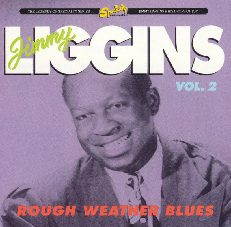Jimmy Liggins - Vol. 2: Rough Weather Blues (CD)