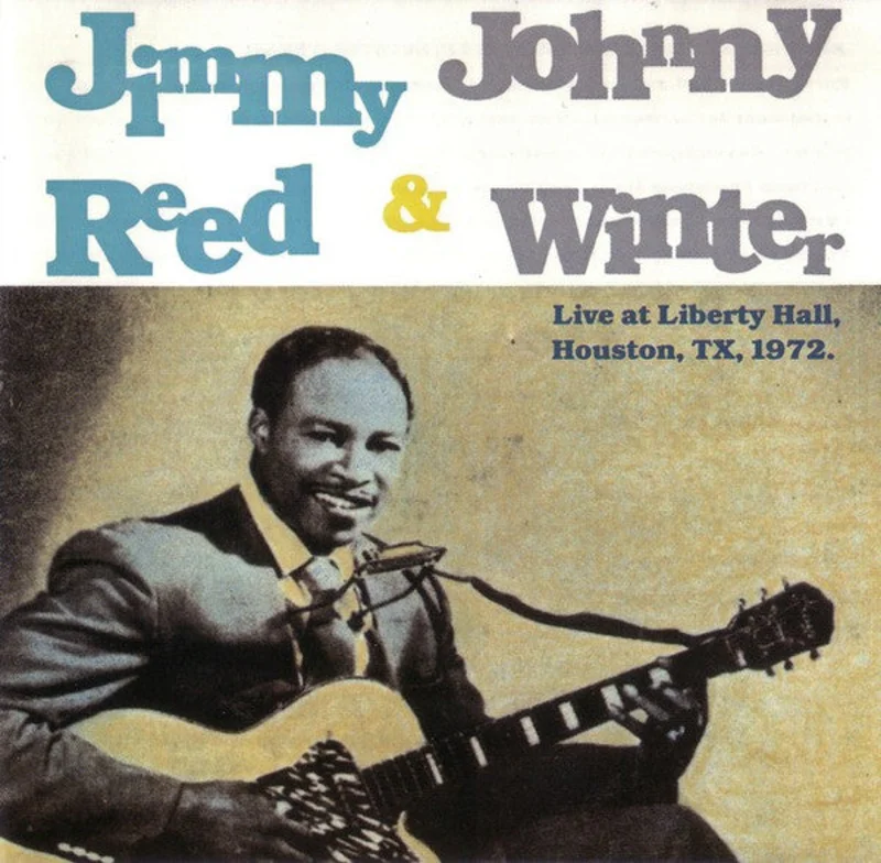 Jimmy Reed & Johnny Winter - Live At Liberty Hall, Houston, TX, 1972 (CD)