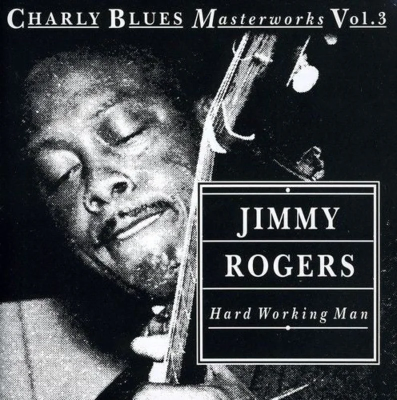 Jimmy Rogers - Hard Working Man (CD)