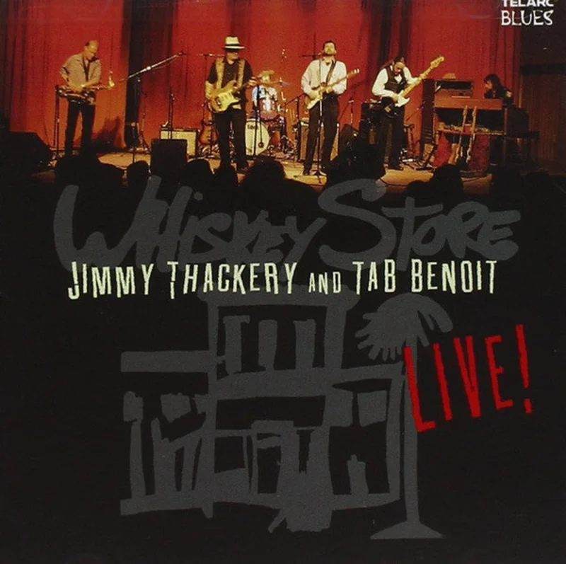 Jimmy Thackery & Tab Benoit - Whiskey Store Live! (CD)
