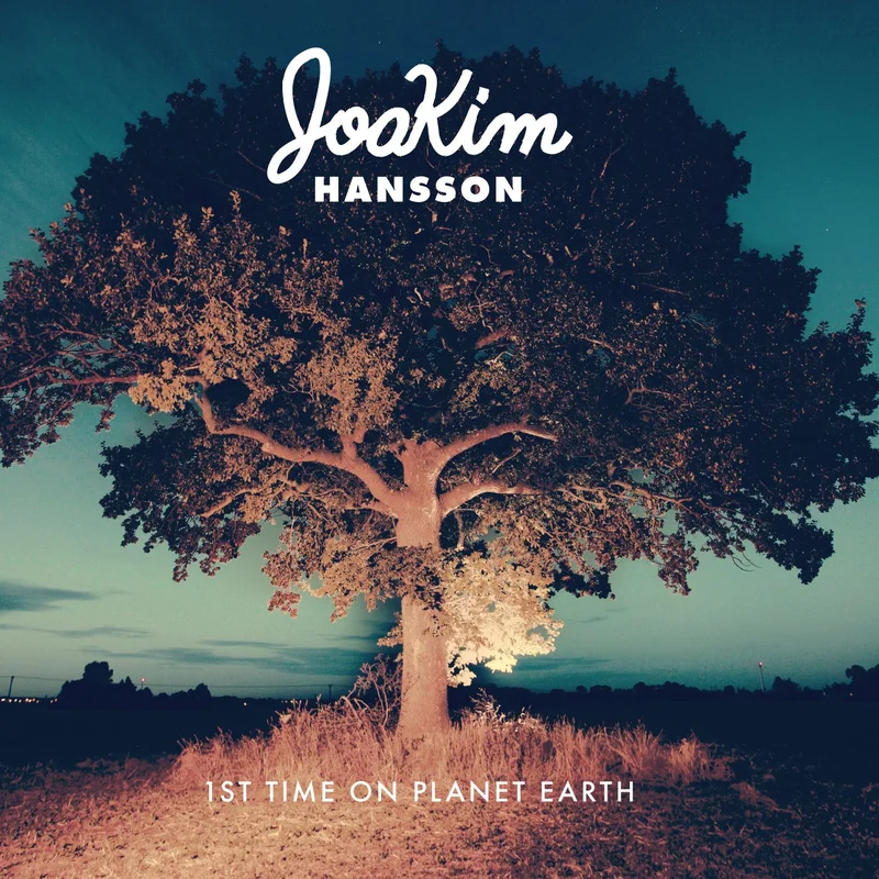 Joakim Hansson - 1st Time On Planet Earth