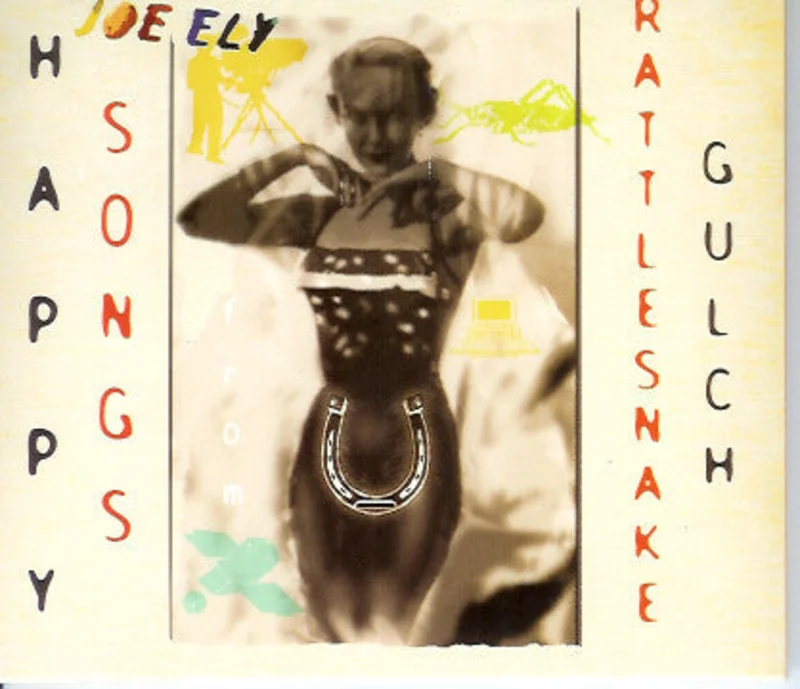 Joe Ely - Happy Songs From Rattlesnake Gulch (CD)