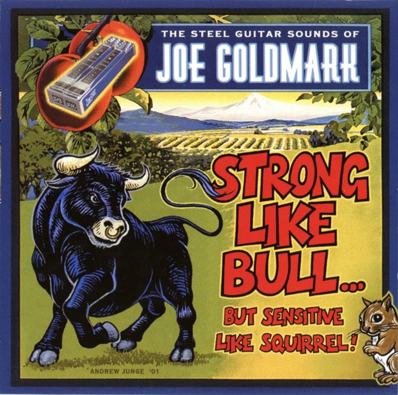 Joe Goldmark - Strong Like Bull...But Sensitive Like Squirrel! (CD)