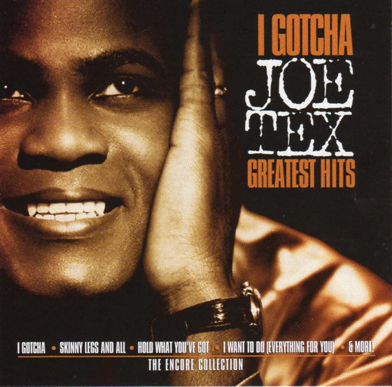 Joe Tex - I Gotcha  Greatest Hits: The Encore Collection (CD)