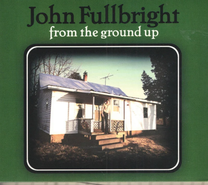 John Fullbright - From The Ground Up (CD)