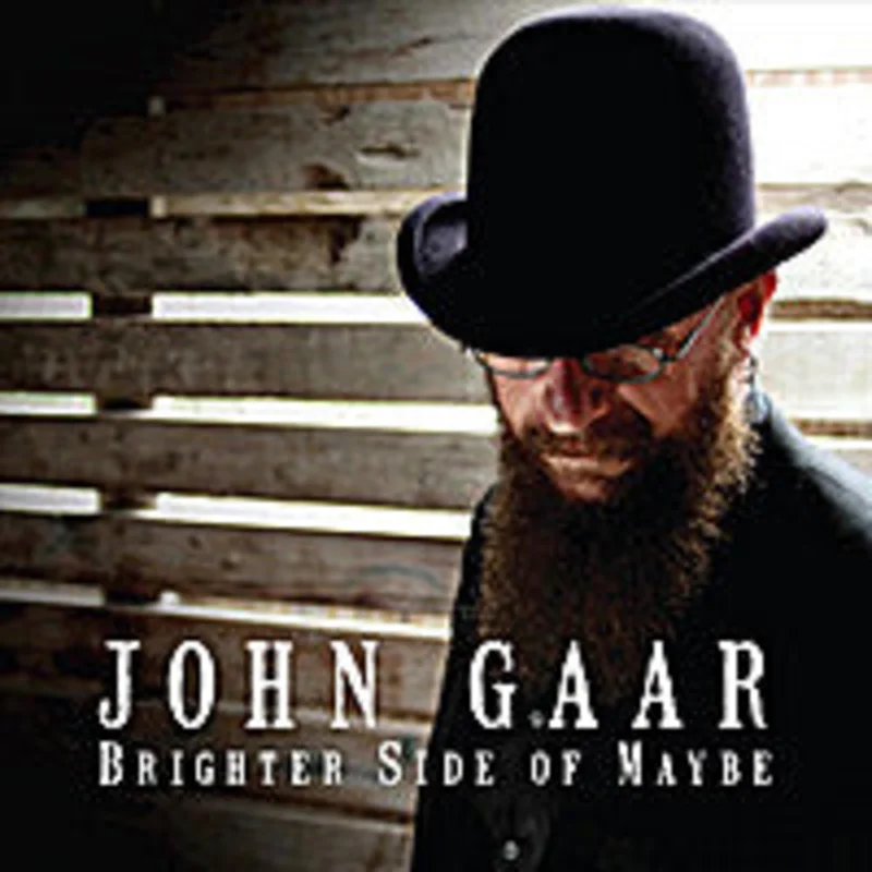 John Gaar - Brighter Side Of Maybe (CD)