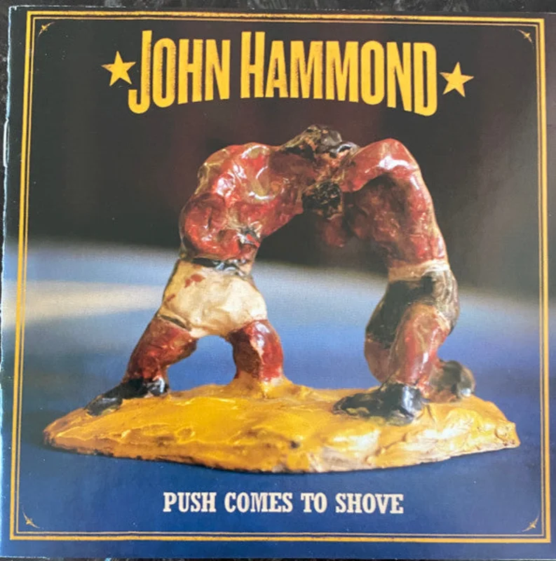 John Hammond* - Push Comes To Shove (CD)