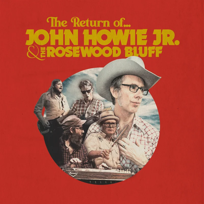 John Howie Jr. & The Rosewood Bluff - The Return of... LP