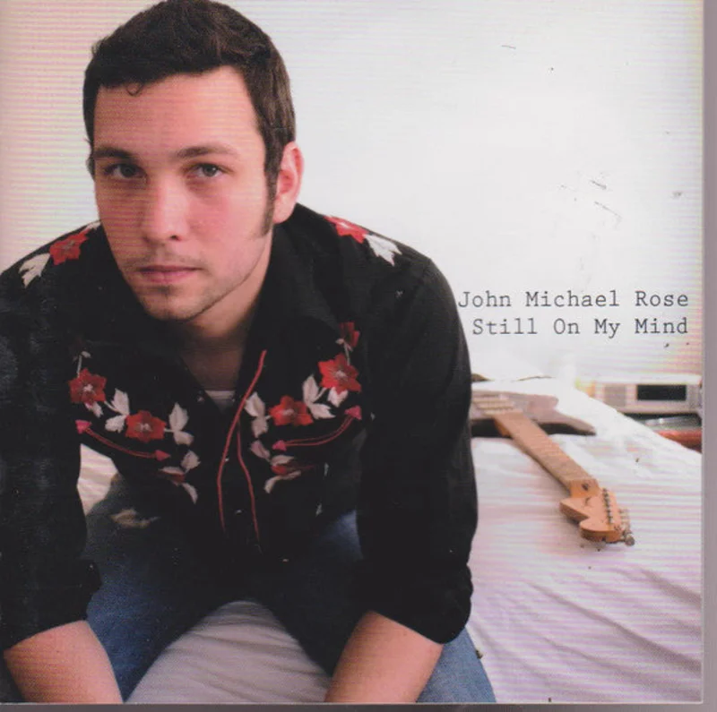 John Michael Rose - Still On My Mind (CD)