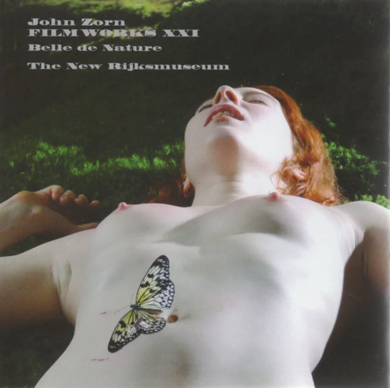 John Zorn - Filmworks XXI: Belle De Nature And The New Rijksmuseum (CD)