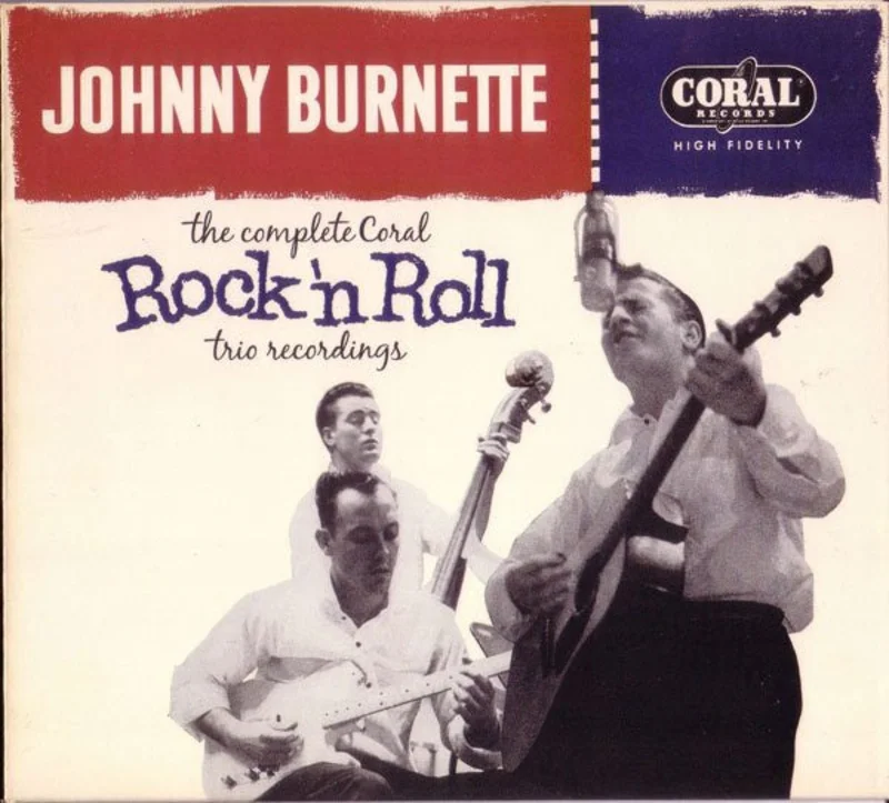 Johnny Burnette & The Rock 'N' Roll Trio* - The Complete Coral Rock 'n Roll Trio Recordings (CD)