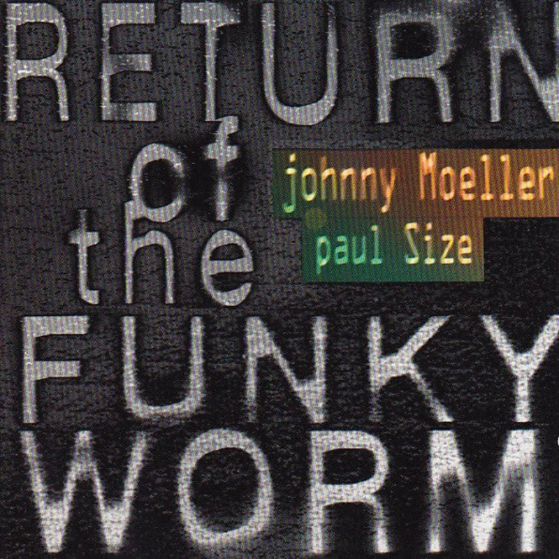 Johnny Moeller, Paul Size - Return Of The Funky Worm (CD)