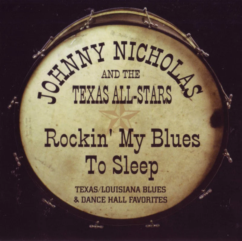 Johnny Nicholas And The Texas All-Stars - Rockin' My Blues To Sleep (Texas/Louisiana Blues & Dance Hall Favorites) (CD)