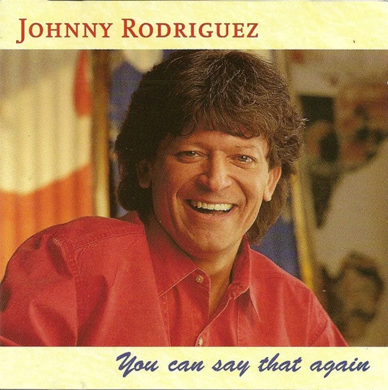 Johnny Rodriguez - You Can Say That Again (CD)