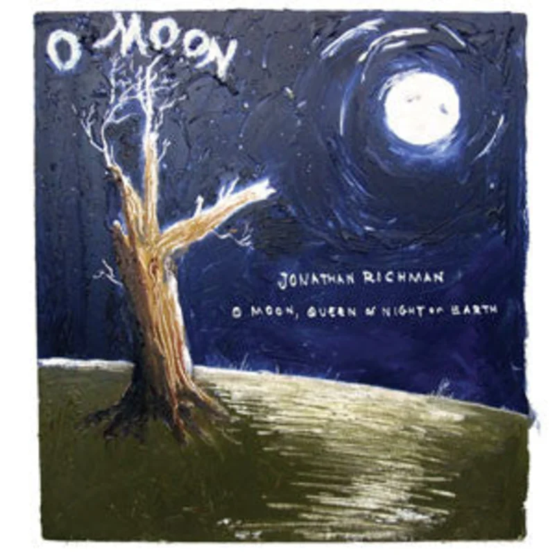 Jonathan Richman - O Moon, Queen Of Night On Earth (CD)