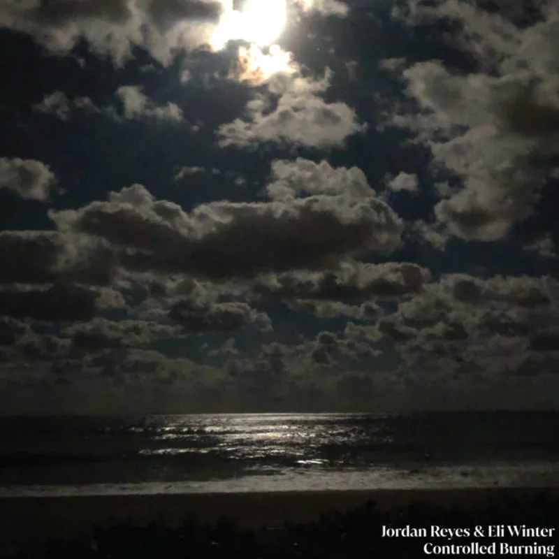 Jordan Reyes & Eli Winter - Controlled Burning LP