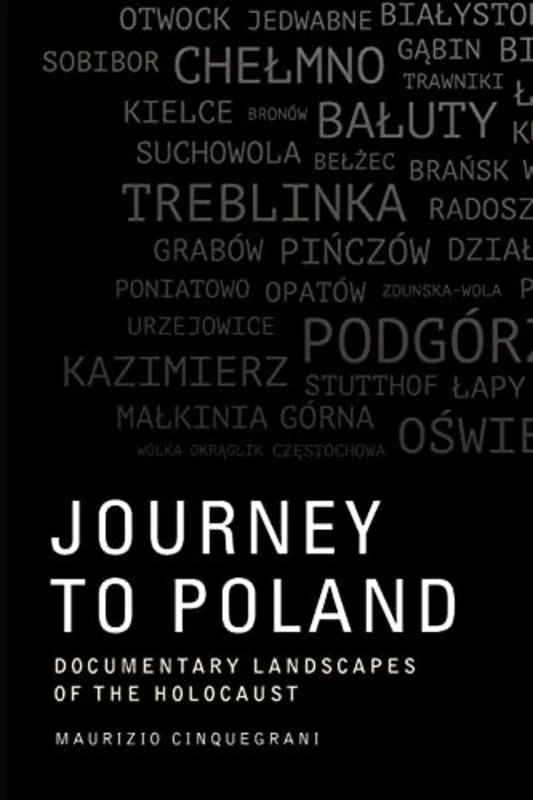 Journey to Poland : Documentary Landscapes of the Holocaust