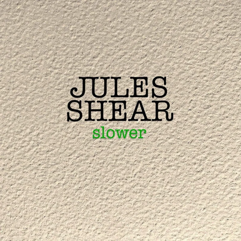 Jules Shear - Slower (CD)
