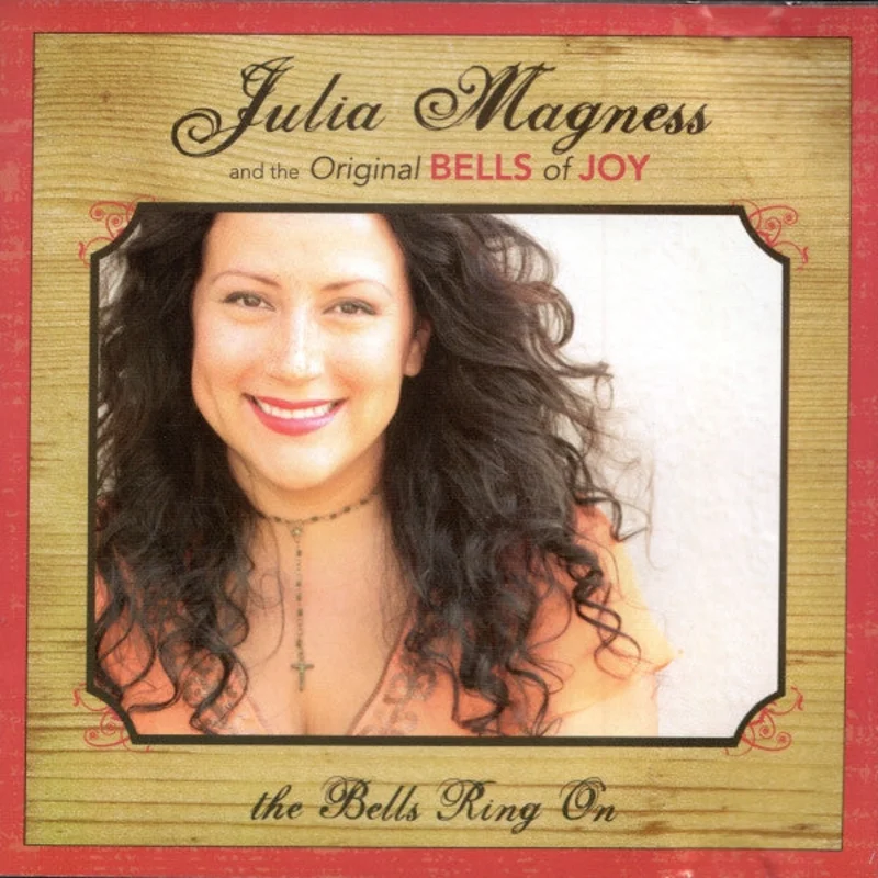 Julia Magness and Bells Of Joy - The Bells Ring On (CD)
