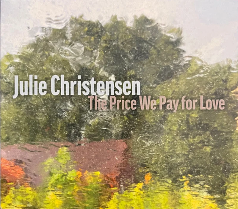Julie Christensen - The Price We Pay For Love (CD)