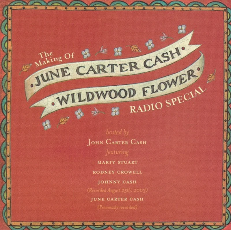 June Carter Cash - The Making Of "Wildwood Flower" Radio Special (CD)