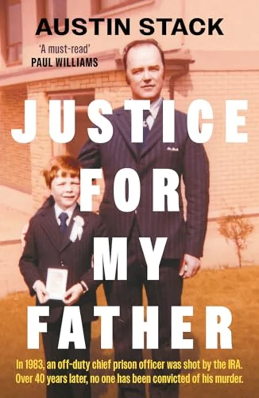 Justice For My Father : 'A must-read' - Paul Williams