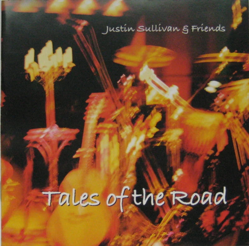 Justin Sullivan & Friends - Tales Of The Road (CD)