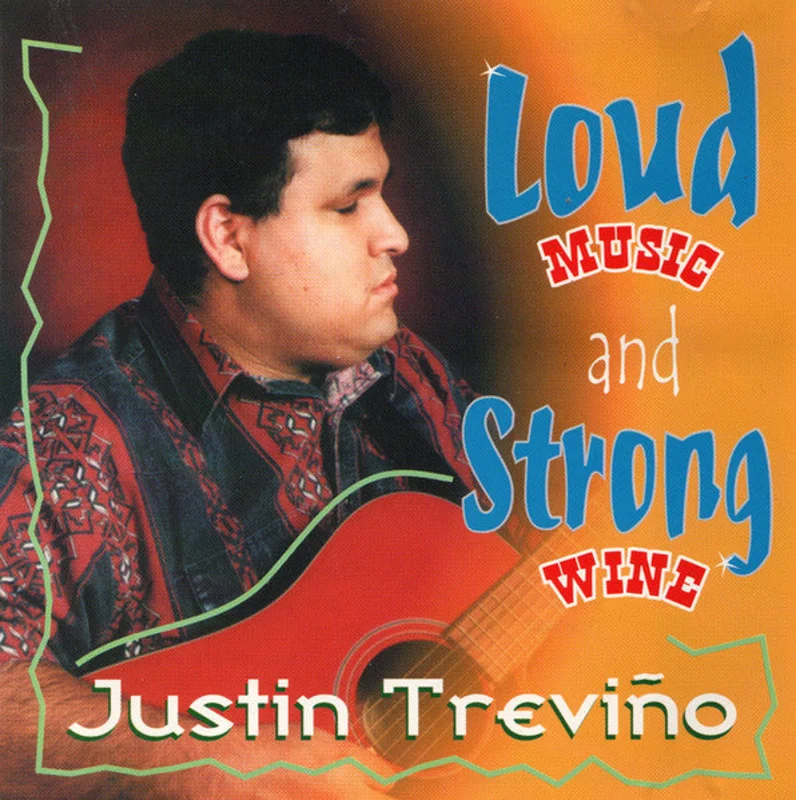 Justin Trevino - Loud Music And Strong Wine (CD)