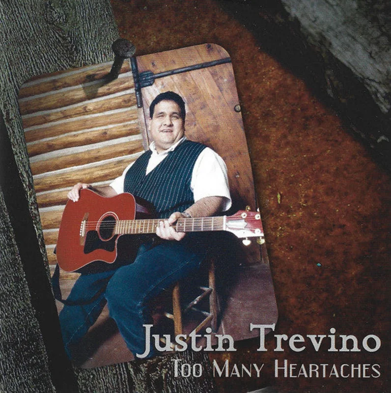 Justin Trevino - Too Many Heartaches (CD)